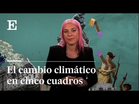 Cinco cuadros para entender cómo el arte retrata el cambio climático | EL PAÍS