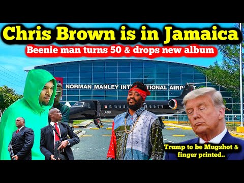 Chris Brown Arrives In Jamaica /Beenie Man turns 50/ Trump to be Booked Tomorrow