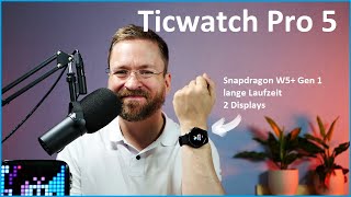 Vido-Test : Neue Premium Wear OS Smartwach mit 2 Displays: TicWatch Pro 5 Review- /Moschuss.de
