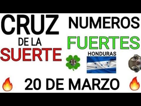 Cruz de la suerte y numeros ganadores para hoy 20 de Marzo para Honduras