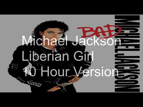 【10 Hours】Michael Jackson - Liberian Girl (2012 Remastered Version) ‎