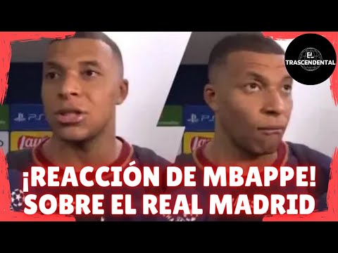 REACCIÓN DE MBAPPE AL SER PREGUNTADO POR EL REAL MADRID EN CHAMPIONS