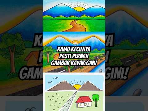 Ngaku, pernah gambar dua gunung dan sawah kan?!