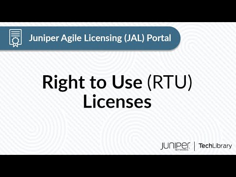 Juniper Agile Licensing (JAL) Portal: Right to Use (RTU) Licenses