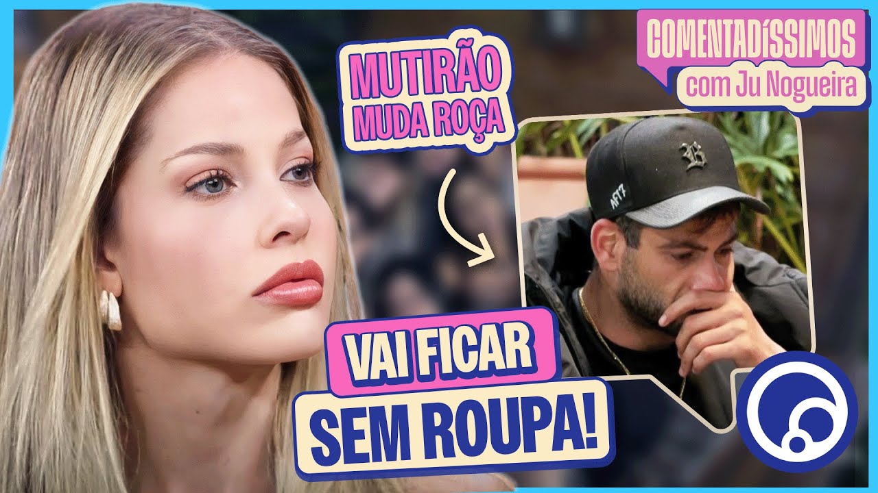 🔵 Comentadíssimos: AO VIVO HOJE data às 18h | COM JU NOGUEIRA