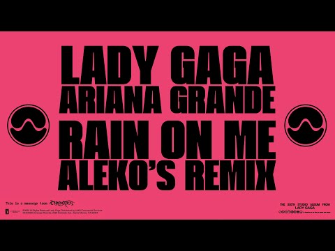 Lady Gaga - Rain On Me (Aleko's Remix)