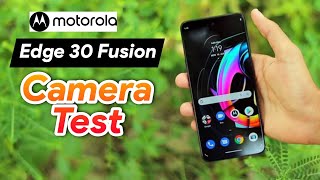 Vido-Test : Moto Edge 30 Fusion Camera Test | Moto Edge 30 FUSION Camera Review ?