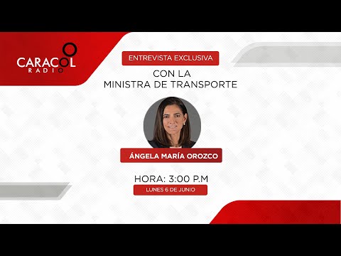 En exclusiva, entrevista con la ministra de transporte Angela Maria Orozco | Caracol Radio