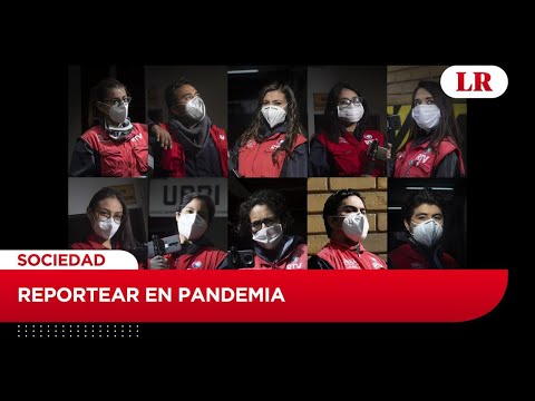 Coronavirus en el Perú: Reportear en tiempos de pandemia