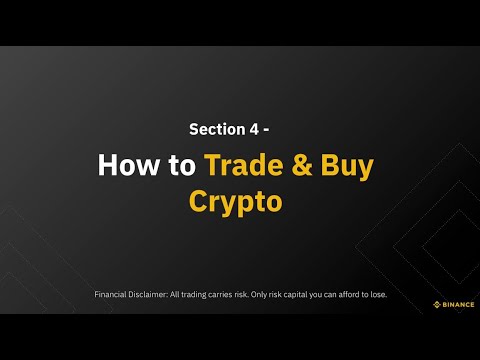 Section 4 - How to Trade & Buy Crypto