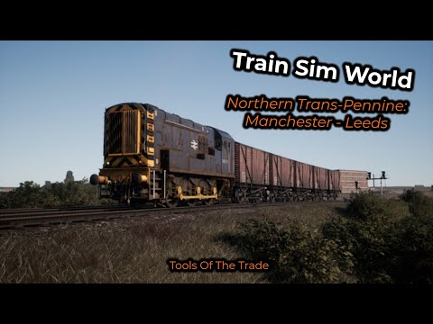 Tools Of The Trade -- Train Sim World: Northern Trans-Pennine (BR Heavy Freight Pack)