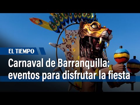 Carnaval de Barranquilla 2024: eventos donde podrá disfrutar de la fiesta