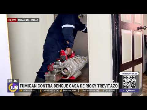 Aumentan casos de dengue en Callao: Así fumigan casas de los vecinos de  Ricky Trevitazo