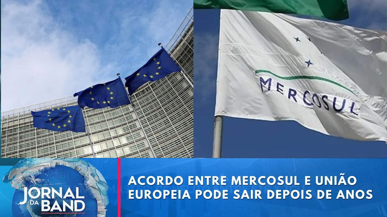 Acordo entre Mercosul e União Europeia pode sair entenda | Jornal da Band