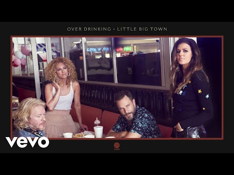 Little Big Town - Over Drinking (Audio)