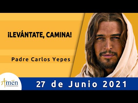 Evangelio De Hoy Domingo 27 Junio 2021 l Padre Carlos Yepes l Biblia