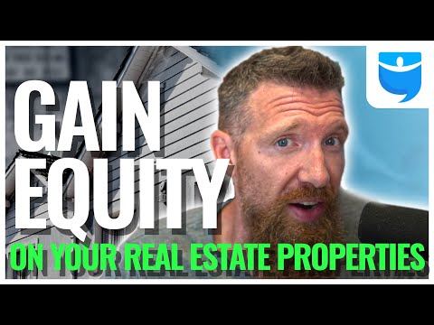 How to Build Equity on Your Real Estate Properties (3 Ways)