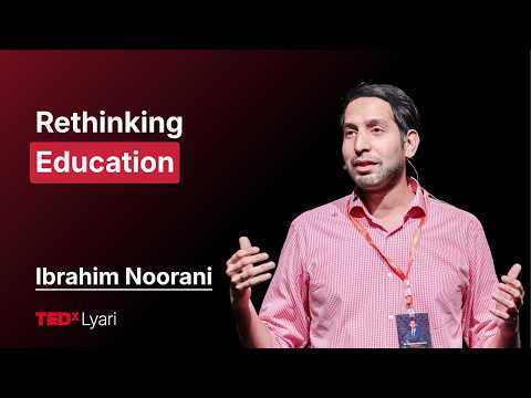 Rethinking education | Ibrahim Noorani | TEDxLyari