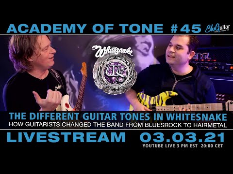 Academy of Tone #45: the different tones and guitar heroes in Whitesnake! Plus special guests