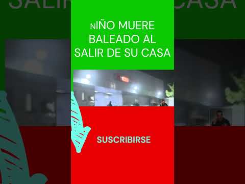 #NIÑO #MUERE #BALEADO AL #SALIR DE SU CASA #shorts #short #trending #youtubeshorts #youtube