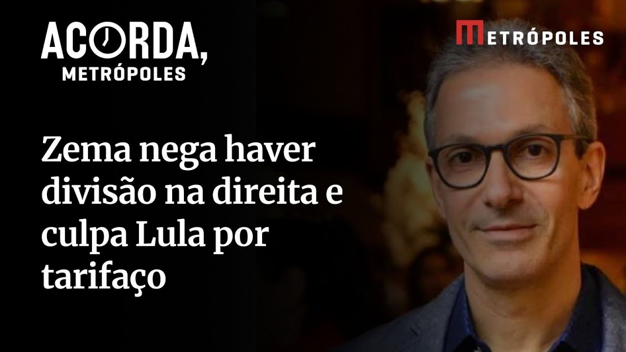 Governador de Minas Gerais Romeu Zema nega haver divisão na direita e culpa Lula por tarifaço