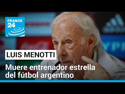 Fallece a los 85 años Luis Menotti, técnico campeón con Argentina en el Mundial de 1978