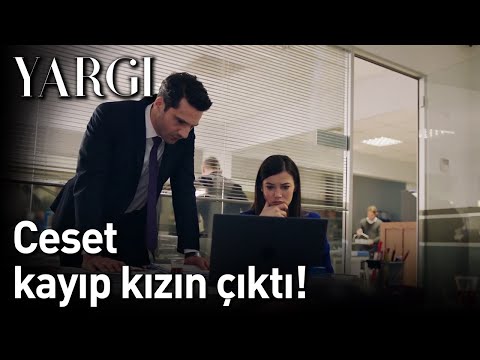 Yargı 24. Bölüm - Ceset Kayıp Kızın Çıktı!