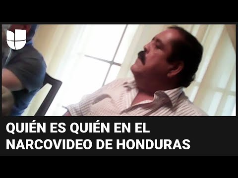 Quién es quién en el narcovideo que causó un terremoto político en Honduras