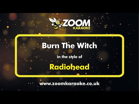 Radiohead - Burn The Witch - Karaoke Version from Zoom Karaoke