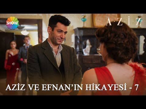 Aziz ve Efnan'ın hikayesi - 7 | #Aziz Kolaj Videolar