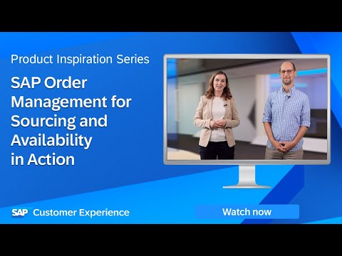 SAP Order Management for Sourcing and Availability in Action | Product Inspiration Series