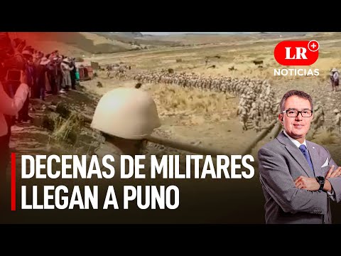 Militares llegan a Puno y falta alimentos en Madre de Dios | LR+ Noticias