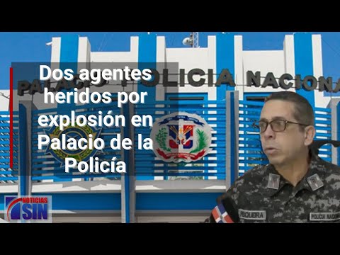 Dos agentes heridos por explosión en Palacio de la Policía