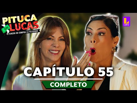 PITUCA SIN LUCAS - CAPÍTULO 55 COMPLETO | LATINA TELEVISIÓN