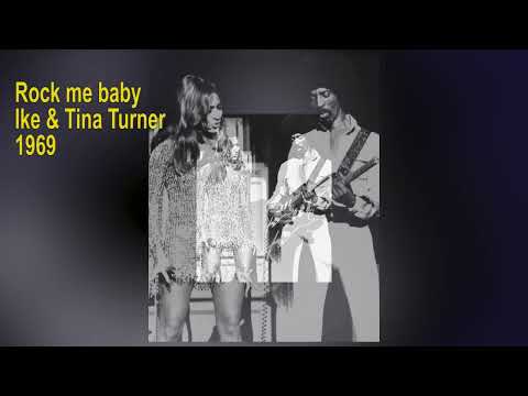 Ike & Tina Turner   -   Rock me baby    1969   LYRICS