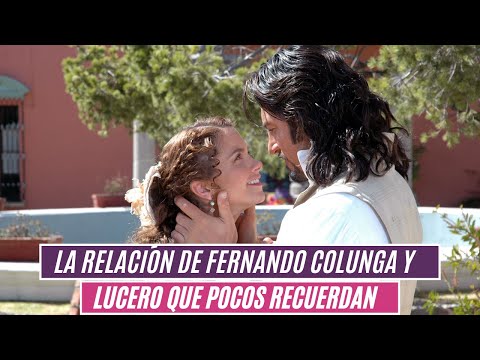 La relación de Fernando Colunga y Lucero que pocos recuerdan