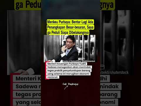 #menkeu #purbayayudhisadewa #mafia #penyeludupan