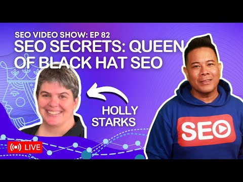 ? SEO Video Show EP082: Holly Starks - Queen of Black Hat SEO | hollystarks.com