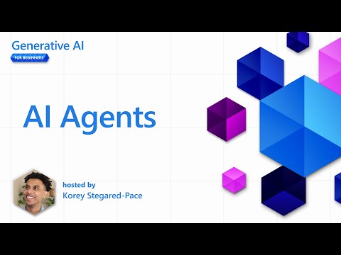 AI Agents [Pt 17] | Generative AI for Beginners