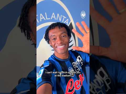 Un saluto da Cuadrado 😁#GoAtalantaGo ⚫️🔵