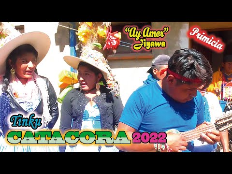 Tinku de CATACORA 2022,  Ay Amor - Jiyawa.(Video Oficial) de ALPRO BO.