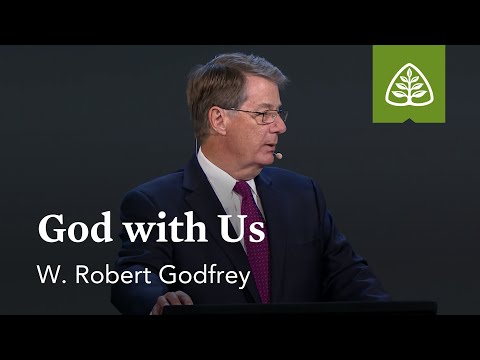 W. Robert Godfrey: God with Us