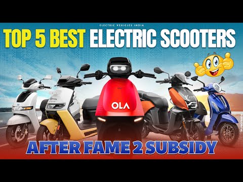 Top 5 Best Electric Scooters After Fame 2 Subsidy | Electric Vehicles India