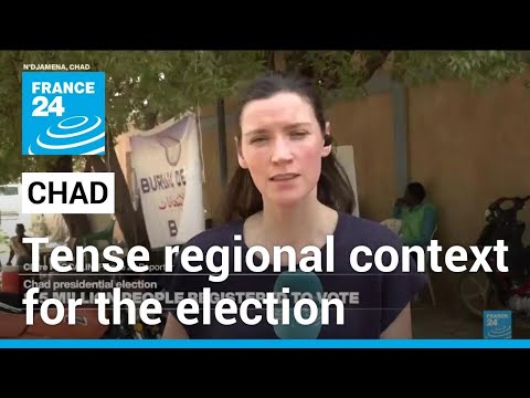 Chad: presidential election to occur in a period of instability in the region • FRANCE 24 English