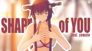 【MMD艦これ】Yamato水着modeでShape of You