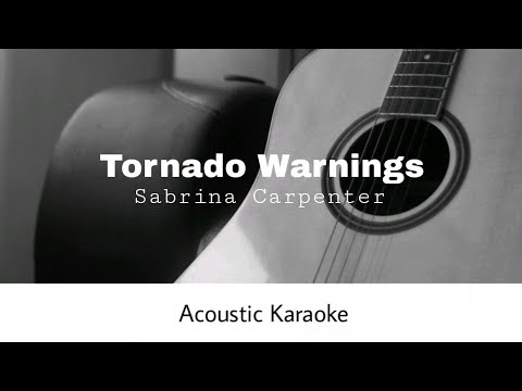 Sabrina Carpenter - Tornado Warnings (Acoustic Karaoke)