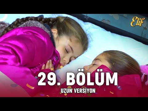 Elif Dizisi 29. Bölüm (Uzun Versiyon)