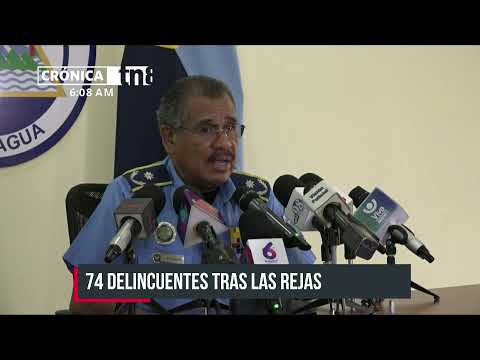 Nicaragua: 74 delincuentes tras las rejas en primera semana del año 2022