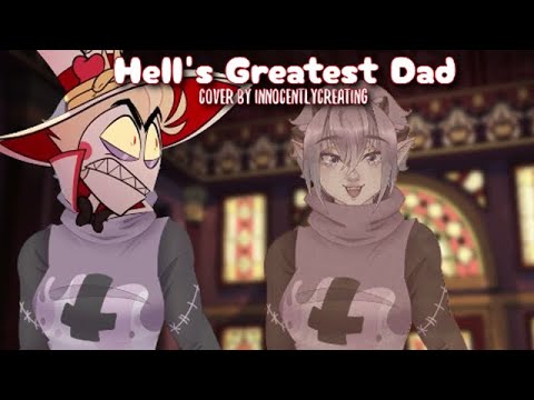 Hell's Greatest Dad (Hazbin Hotel) | Cover by Innocently Creating | Female Vocals