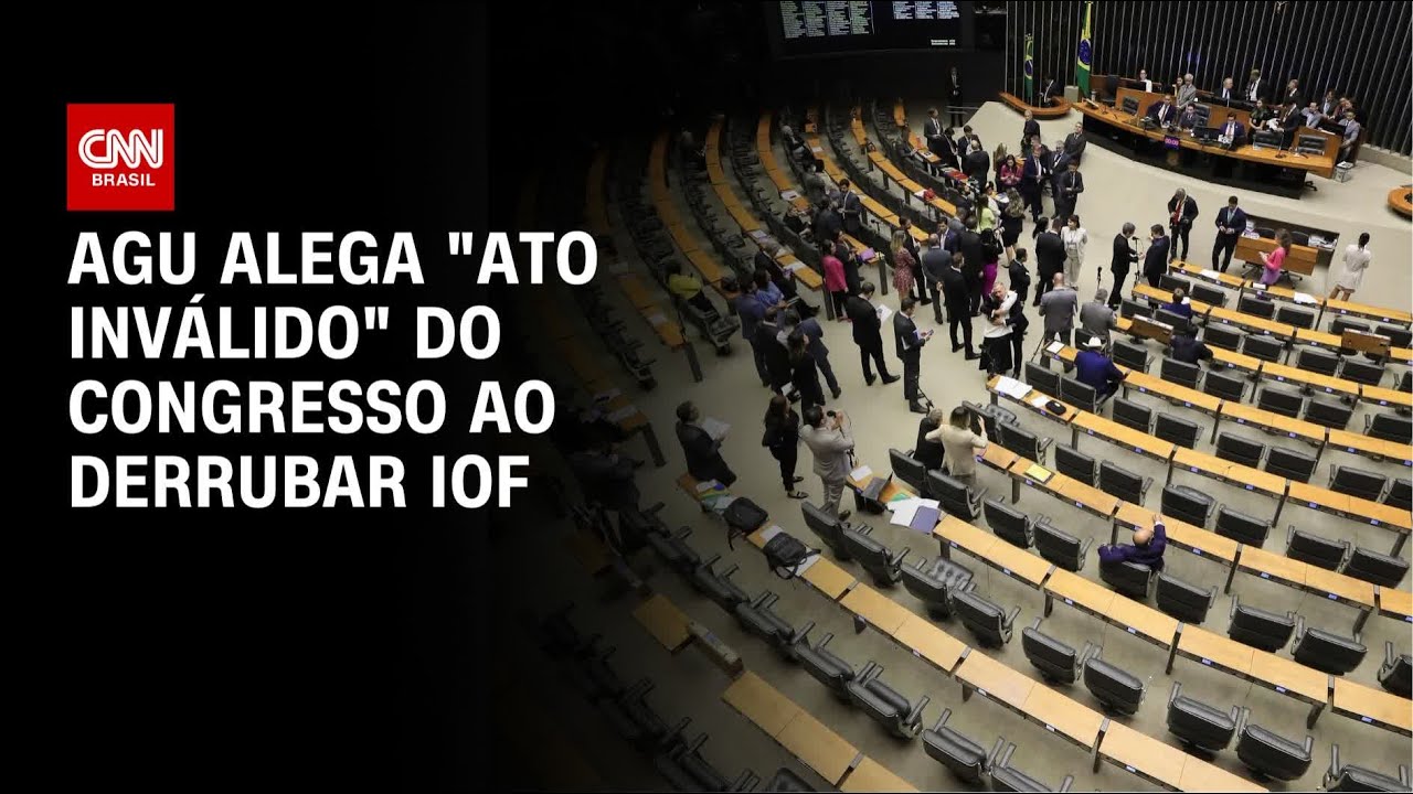 Derrubar o IOF é “ato inválido” do Congresso, diz AGU | CNN 360º